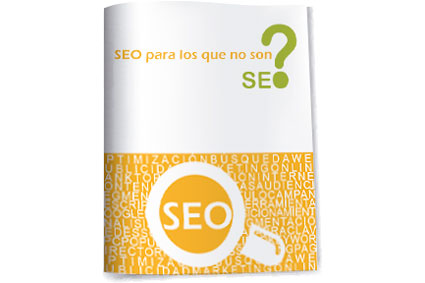 ¿Necesitas hacer SEO y no sabes por dónde empezar? Descarga el ebook gratuito "SEO para los que no son SEO"