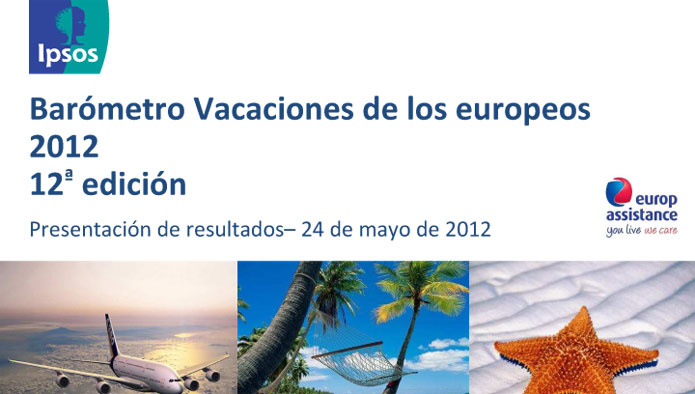 Informe completo del Barómetro Ipsos - Europ Assistance Vacaciones de los Europeos 2012